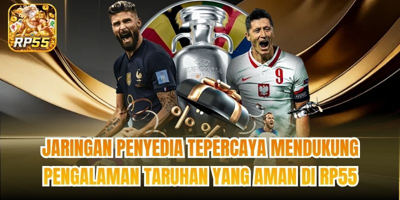 Jaringan penyedia tepercaya mendukung pengalaman taruhan yang aman di RP55