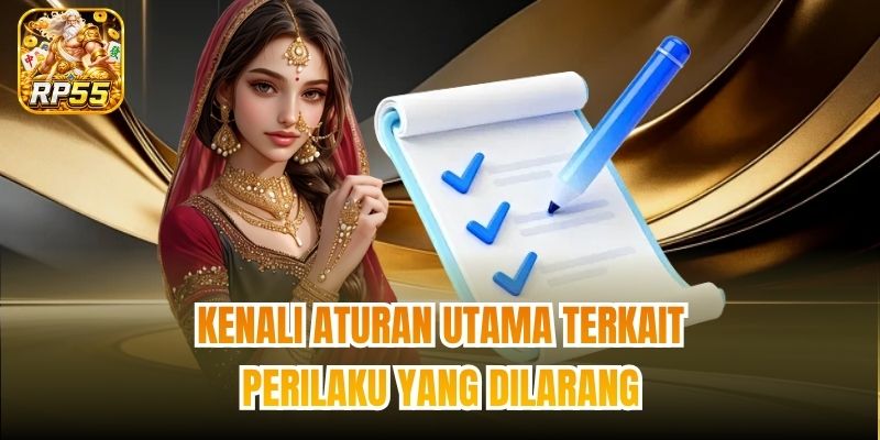 Kenali aturan utama terkait perilaku yang dilarang