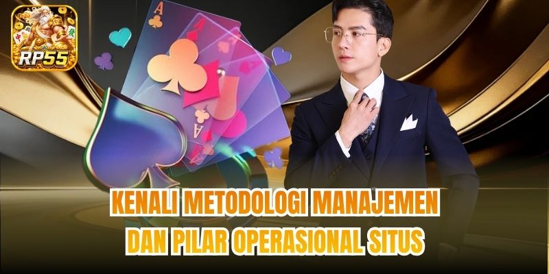 Kenali metodologi manajemen dan pilar operasional situs